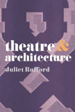 Theatre and Architecture af Dr Juliet (London) Rufford