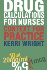 Drug Calculations for Nurses af Kerri (University of Greenwich Wright