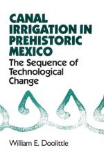 Canal Irrigation in Prehistoric Mexico af William E. Doolittle