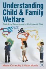 Understanding Child and Family Welfare af Marie (University of Melbourne Connolly