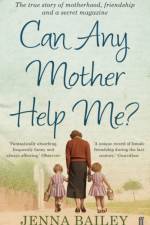 Can Any Mother Help Me? af Jenna Bailey