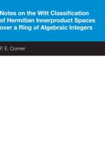 Notes on the Witt Classification of Hermitian Innerproduct Spaces over a Ring of Algebraic Integers af P. E. Conner