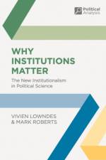 Why Institutions Matter af Vivien (University of Nottingham Lowndes
