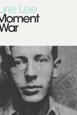 A Moment of War af Laurie Lee