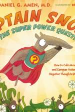 Captain Snout and the Super Power Questions af Dr. Daniel Amen