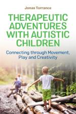Therapeutic Adventures with Autistic Children af Jonas Torrance