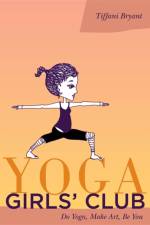 Yoga Girls' Club af Tiffani Bryant