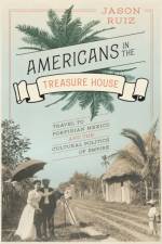 Americans in the Treasure House af Jason Ruiz