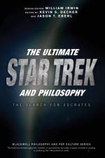The Ultimate Star Trek and Philosophy af JT Decker