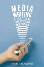 Media Writing af Dr. Craig Batty