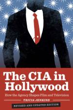 The CIA in Hollywood af Tricia Jenkins