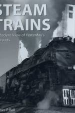 Steam Trains af James P. Bell