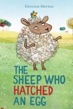 The Sheep Who Hatched an Egg