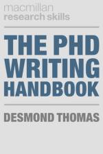 The PhD Writing Handbook af Desmond (University of Essex Thomas