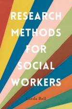 Research Methods for Social Workers af Linda (Middlesex University Bell