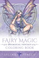 Fairy Magic - Whimsical Fantasy Coloring Book af Selina Fenech