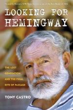 Looking for Hemingway af Tony Castro