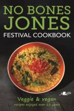 No Bones Jones Festival Cookbook - Veggie & Vegan Recipes Enjoyed over 25 Years af Hugh Jones