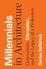 Millennials in Architecture af Darius Sollohub