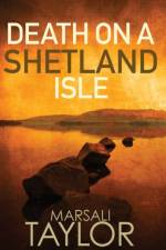Death on a Shetland Isle af Marsali (Author) Taylor