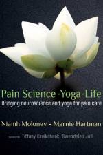 Pain Science - Yoga - Life af Marnie Hartman