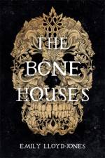 The Bone Houses af Emily Lloyd-Jones