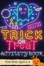 The Trick or Treat Activity Book for Kids Ages 6-8 af Keep 'em Busy Books