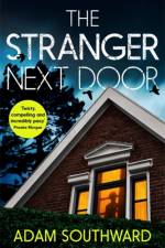 The Stranger Next Door af Adam Southward