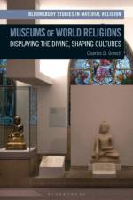 Museums of World Religions af Charles Orzech