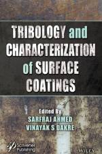 Tribology and Characterization of Surface Coatings af S Ahmed