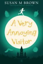 A Very Annoying Visitor af Susan M Brown