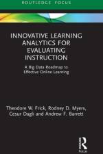 Innovative Learning Analytics for Evaluating Instruction af Theodore W. Frick