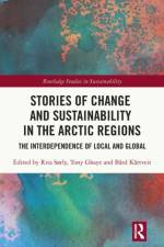 Stories of Change and Sustainability in the Arctic Regions af Tony (Director Ghaye