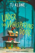 Under the Whispering Door af Tj Klune