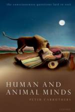 Human and Animal Minds af Peter (Professor of Philosophy Carruthers