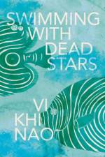 Swimming with Dead Stars af Vi Khi Nao