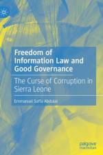 Freedom of Information Law and Good Governance af Emmanuel Saffa Abdulai