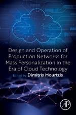 Design and Operation of Production Networks for Mass Personalization in the Era of Cloud Technology