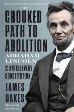The Crooked Path to Abolition af James (City University of New York Graduate Center) Oakes