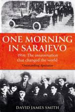 One Morning In Sarajevo af David James Smith