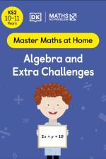 Maths — No Problem! Algebra and Extra Challenges, Ages 10-11 (Key Stage 2) af Maths — No Problem!