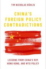 China's Foreign Policy Contradictions af Tim Nicholas (Research Fellow Ruhlig