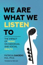 We are what we listen to af Patricia Caicedo