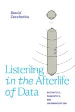 Listening in the Afterlife of Data af David Cecchetto