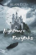 Nightmare Fairytales af Alan D D