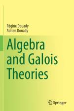 Algebra and Galois Theories af Regine Douady