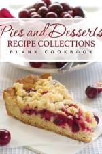 Pies and Desserts Recipe Collections (Blank Cookbook) af Speedy Publishing LLC