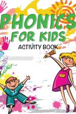 Phonics for Kids Activity Book af Speedy Publishing LLC