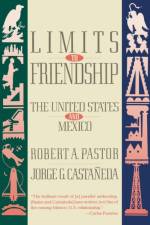 Limits to Friendship af Robert A. Pastor
