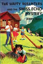 Happy Hollisters and the Swiss Echo Mystery af Jerry West
